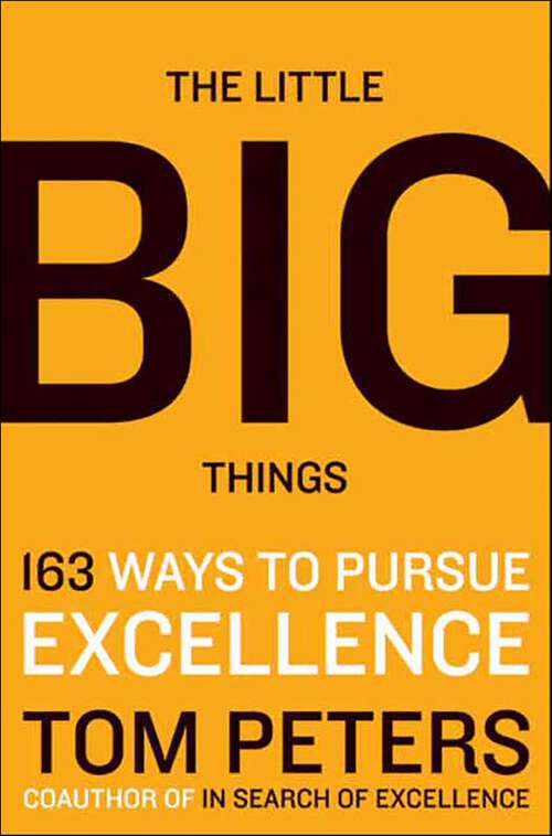 Book cover of The Little Big Things: 163 Ways to Pursue Excellence