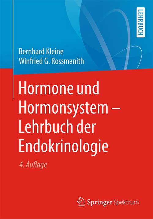 Book cover of Hormone und Hormonsystem - Lehrbuch der Endokrinologie: Lehrbuch Der Endokrinologie (4. Aufl. 2021) (Springer-lehrbuch Ser.)