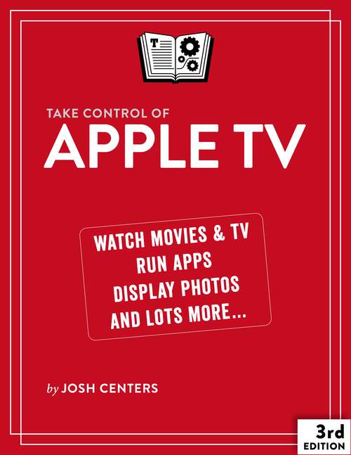 Book cover of Take Control of Apple TV