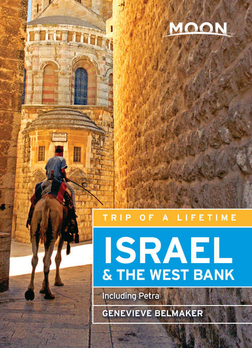 Book cover of Moon Israel & the West Bank: Including Petra (Moon Handbooks Ser.)