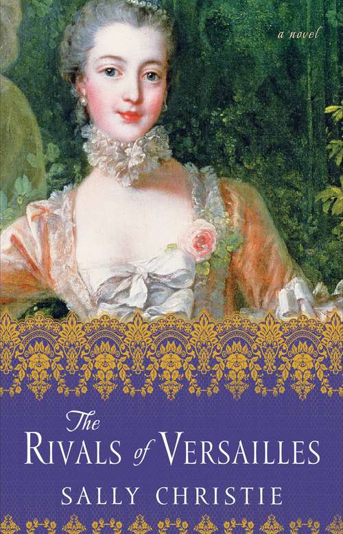 Book cover of The Rivals of Versailles: A Novel