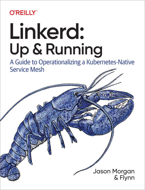 Book cover of Linkerd: A Guide to Operationalizing a Kubernetes-Native Service Mesh (1)