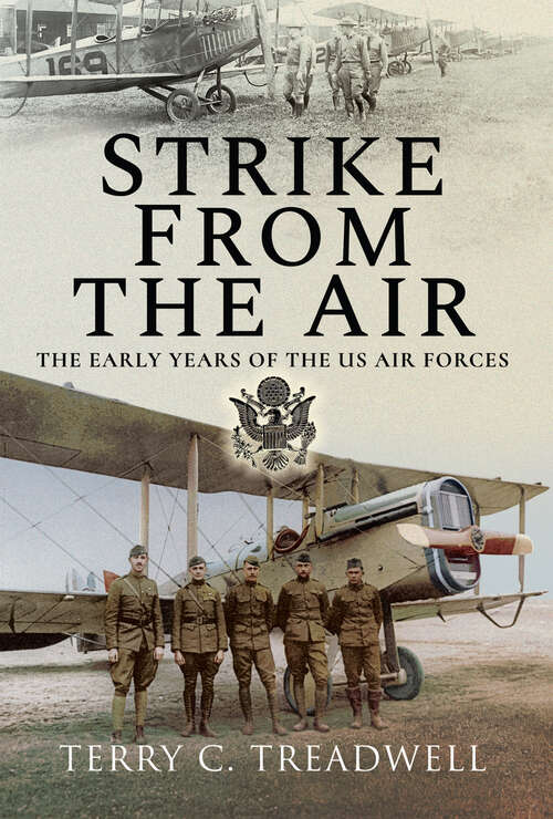 Book cover of Strike from the Air: The Early Years of the US Air Forces
