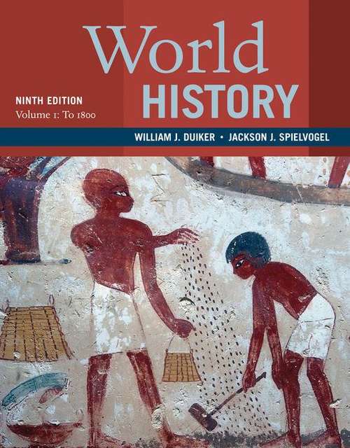 World History, Volume 1: To 1800
