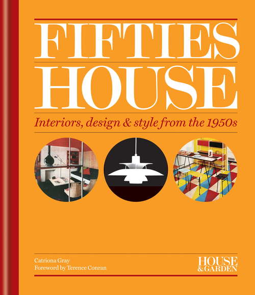 Book cover of House & Garden Fifties House (House & Garden)