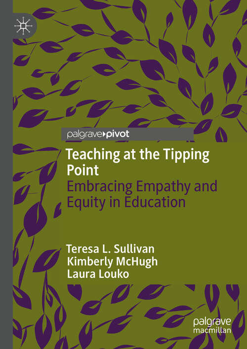 Book cover of Teaching at the Tipping Point: Embracing Empathy and Equity in Education