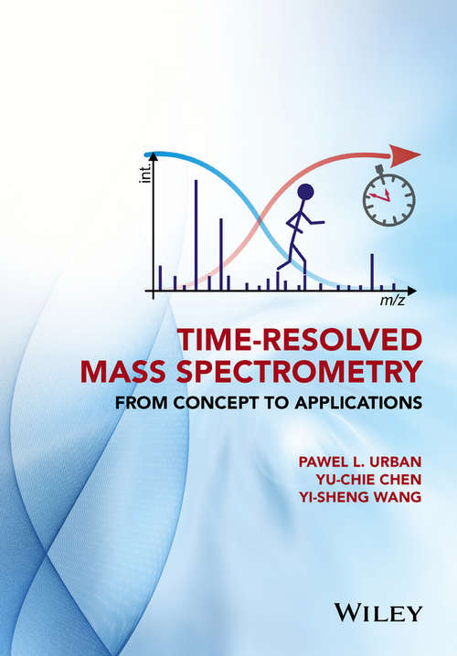 Time-Resolved Mass Spectrometry