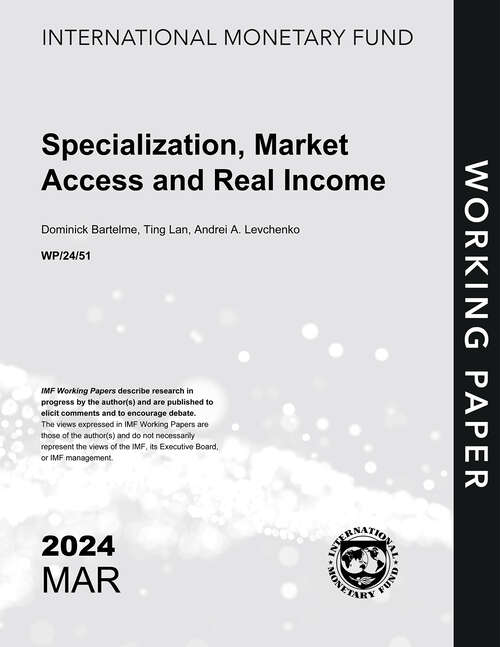 Book cover of Specialization, Market Access and Real Income (Imf Working Papers)