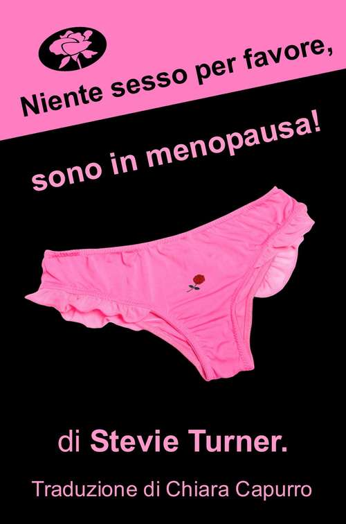 Book cover of Niente sesso per favore, sono in menopausa!