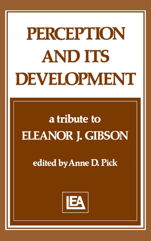 Book cover of Perception and Its Development: A Tribute To Eleanor J. Gibson