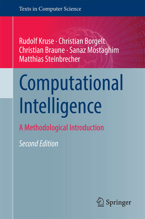 Computational Intelligence: A Methodological Introduction (Texts in Computer Science #739)