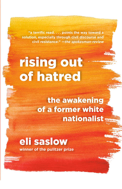 Book cover of Rising Out of Hatred: The Awakening of a Former White Nationalist