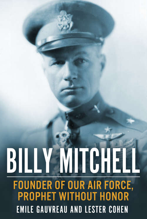 Book cover of Billy Mitchell: Founder of our Airforce, Prophet Without Honor