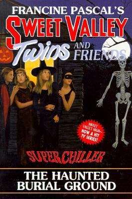 Book cover of The Haunted Burial Ground (Sweet Valley Twins Super Chillers #7)