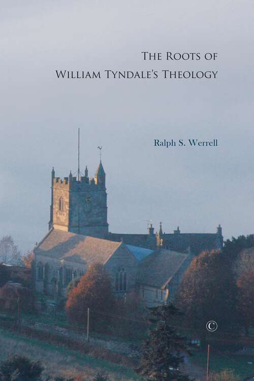 Book cover of The Roots of William Tyndale's Theology (1)