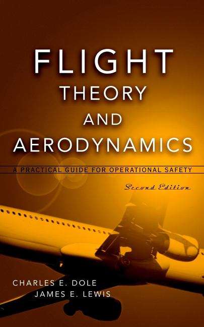 Book cover of Flight Theory And Aerodynamics: A Practical Guide For Operational Safety