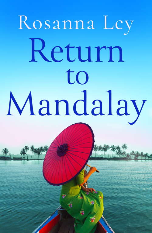 Book cover of Return to Mandalay: Lose yourself in this stunning and immersive summer read