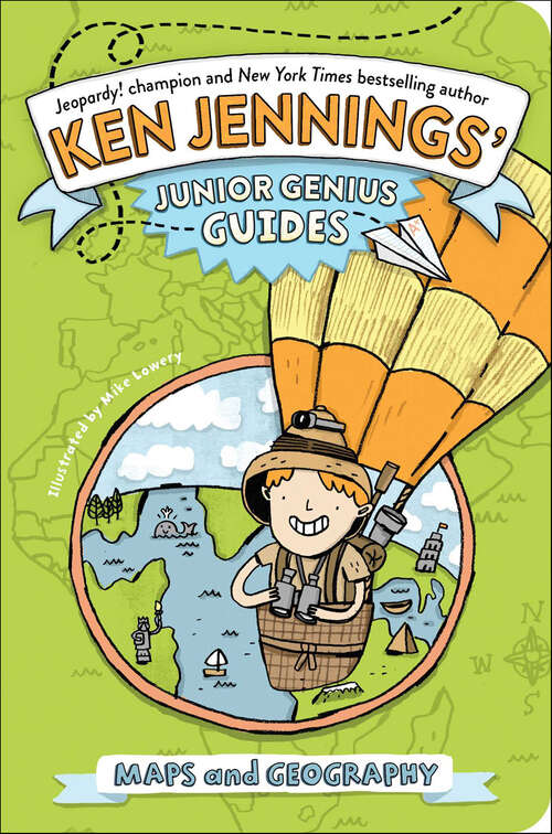 Book cover of Maps and Geography (Ken Jennings' Junior Genius Guides)