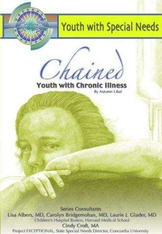 Book cover of Chained: Youth With Chronic Illness (Youth With Special Needs)