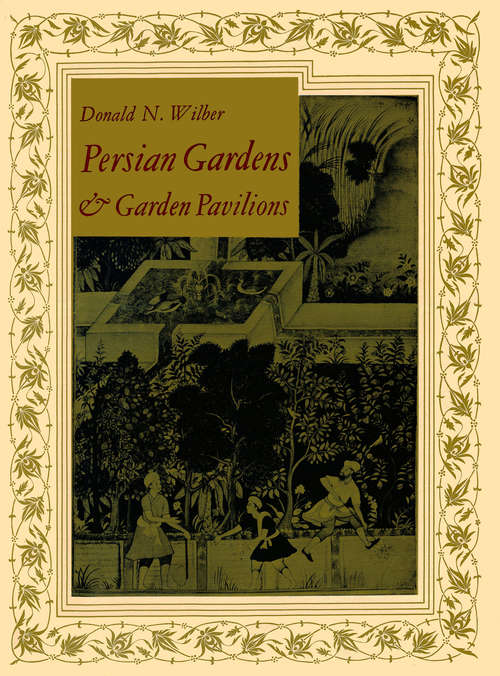 Book cover of Persian Gardens & Garden Pavilions