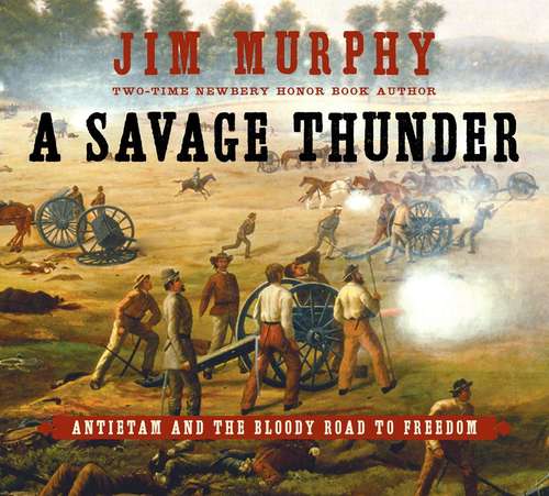 A Savage Thunder: Antietam and the Bloody Road to Freedom