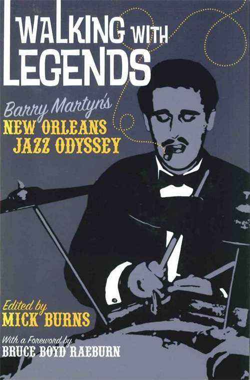 Walking with Legends: Barry Martyn's New Orleans Jazz Odyssey