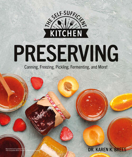 Book cover of Preserving: Can it. Freeze it. Pickle it. Preserve it. (The Self-Sufficient Kitchen)