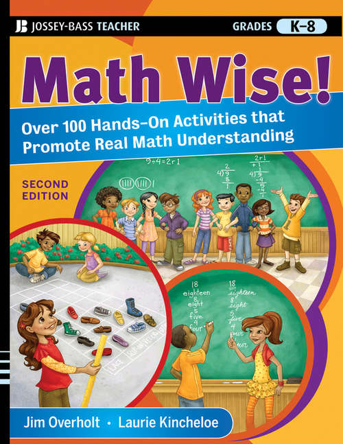 Book cover of Math Wise! Over 100 Hands-On Activities that Promote Real Math Understanding, Grades K-8