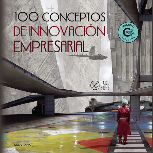 Book cover of 100 Conceptos de Innovación Empresarial