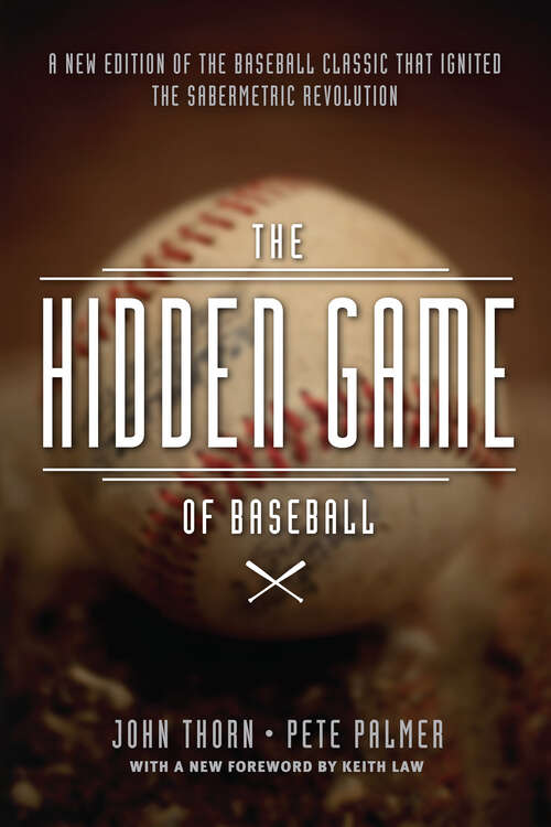 Book cover of The Hidden Game of Baseball: A Revolutionary Approach to Baseball and Its Statistics