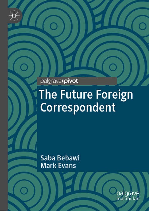 The Future Foreign Correspondent