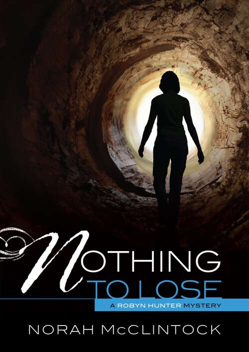 Book cover of Nothing to Lose (Robyn Hunter Mysteries #3)