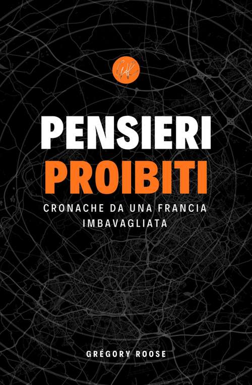 Book cover of Pensieri Proibiti, Cronache da una Francia imbavagliata