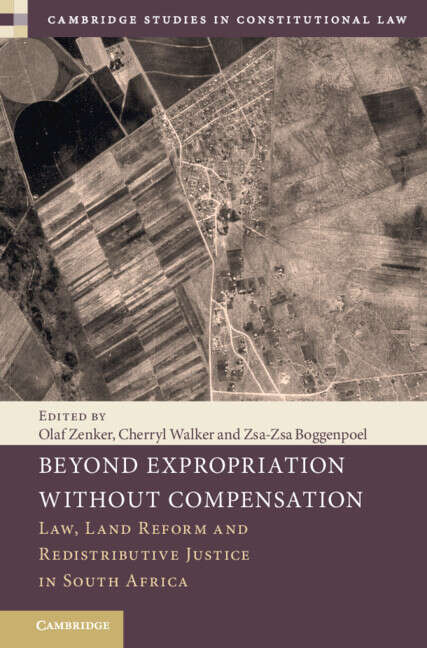 Book cover of Beyond Expropriation Without Compensation: Law, Land Reform and Redistributive Justice in South Africa (Cambridge Studies in Constitutional Law)