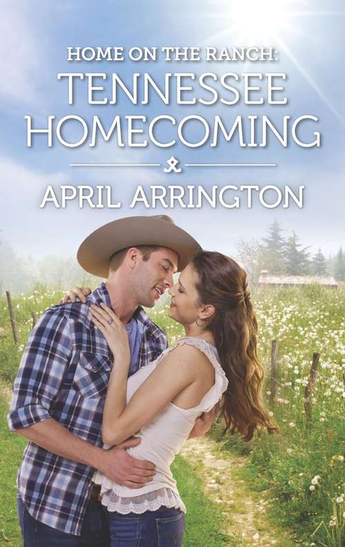 Book cover of Home on the Ranch: Tennessee Homecoming (Original) (Elk Valley, Tennessee)