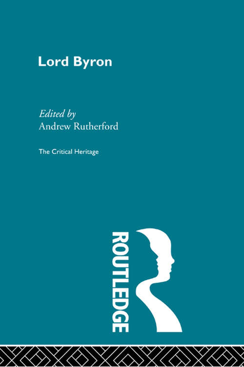 Book cover of Lord Byron: The Critical Heritage (Critical Heritage Ser.)