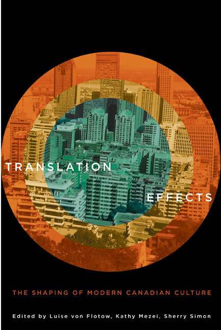 Book cover of Translation Effects: The Shaping of Modern Canadian Culture