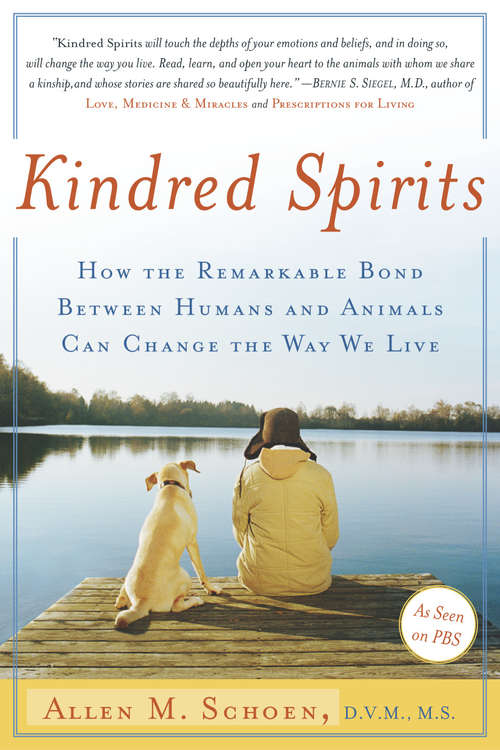 Book cover of Kindred Spirits: How the Remarkable Bond Between Humans and Animals Can Change the Way We Live
