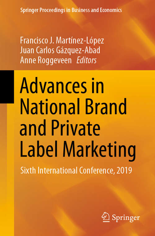 Advances in National Brand and Private Label Marketing: Sixth International Conference, 2019 (Springer Proceedings in Business and Economics)