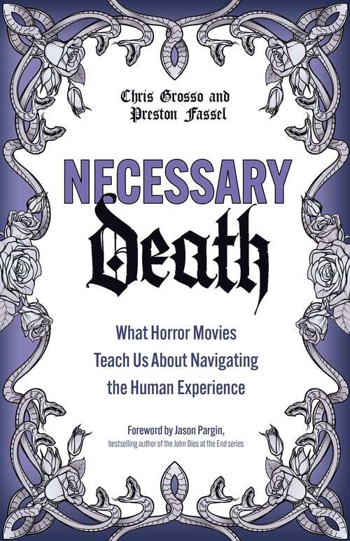 Book cover of Necessary Death: What Horror Movies Teach Us About Navigating the Human Experience