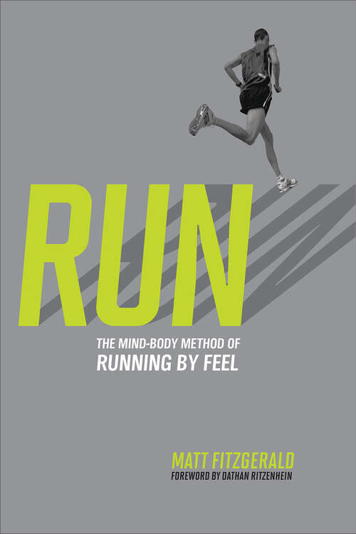 Book cover of RUN: The Mind-Body Method of Running by Feel