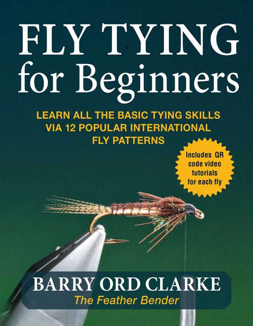 Book cover of Flytying for Beginners: Learn All the Basic Tying Skills via 12 Popular International Patterns