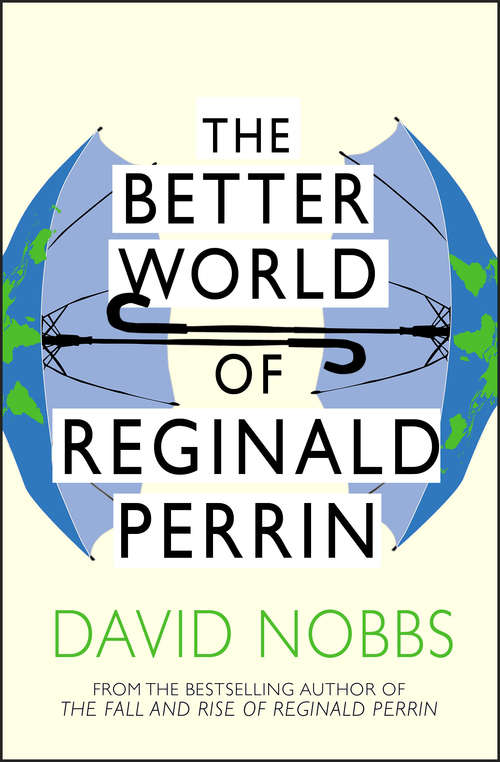 Book cover of The Better World Of Reginald Perrin: (Reginald Perrin) (Reginald Perrin #2)