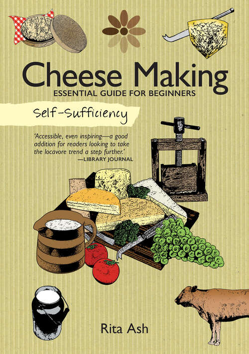 Book cover of Cheese Making: Essential Guide for Beginners (Self-Sufficiency)