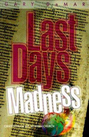Book cover of Last Days Madness: Obsession of the Modern Church