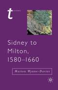 Sidney to Milton, 1580–1660 (Transitions Ser.)
