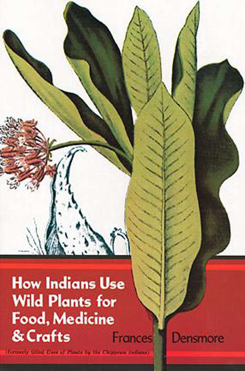 Book cover of How Indians Use Wild Plants for Food, Medicine & Crafts
