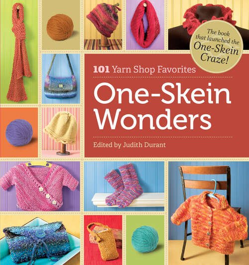 Book cover of One-Skein Wonders®: 101 Yarn-shop Favorites (One-Skein Wonders)