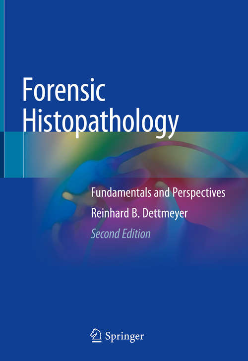 Book cover of Forensic Histopathology: Fundamentals And Perspectives (2nd ed. 2018)