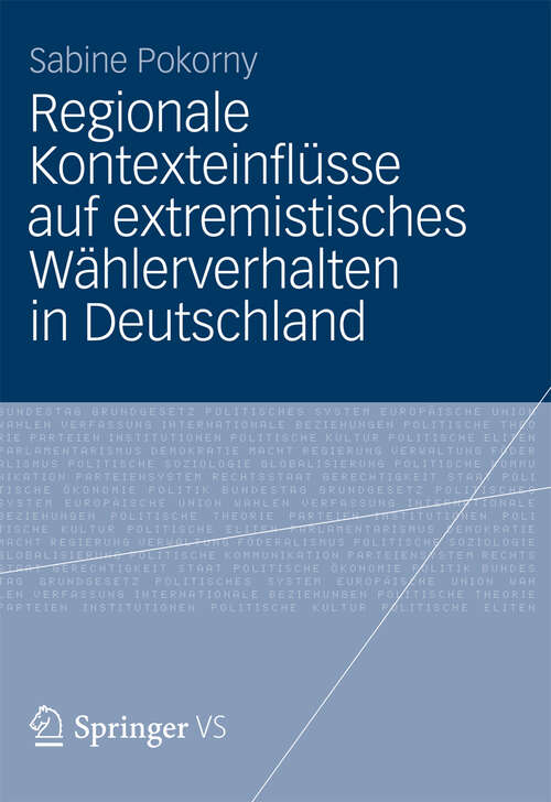 Book cover of Regionale Kontexteinflüsse auf extremistisches Wählerverhalten in Deutschland